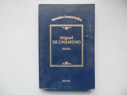 Niebla Miguel De Unamuno Sarpe Novelas Inmortales 1984 0
