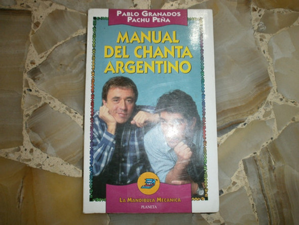 Manual Del Chanta Argentino Pablo Granados Pachu Peña Planet 0