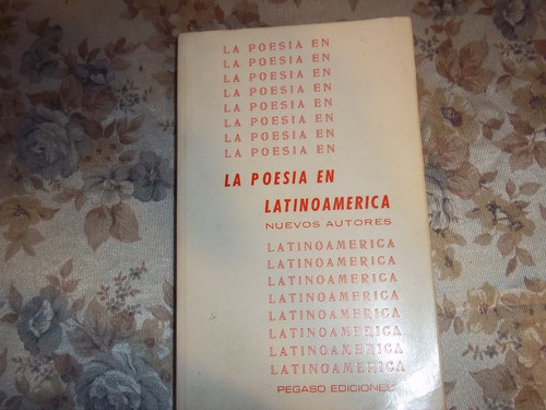 La Poesía En Latinoamerica - Nuevos Autores 0