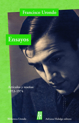 Ensayos. Artículos Y Reseñas 1953/1974 - Urondo, Francisco ( 0