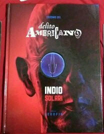 Escenas Del Delito Americano  Indio Solari (tapa Dura) 0