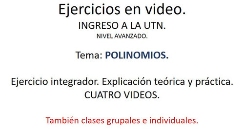 Ingreso A La Utn, Polinomios Ejercicios De Examen. 0