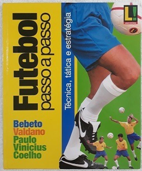 Futebol Passo A Passo De Vários Autores Pela Lance! (2006) 0