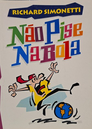 Não Pise Na Bola De Richard Simonetti Pela Clarim (2003) 0