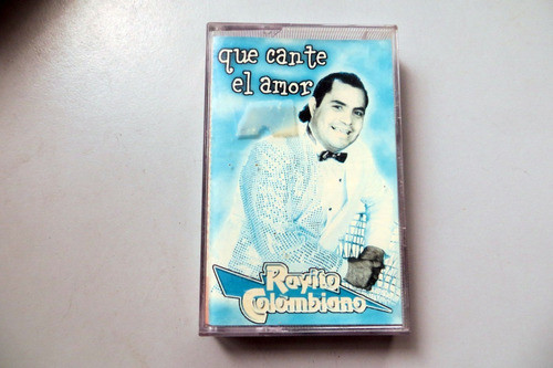Que Cante El Amor Rayito Colombiano Cassette 1999 0