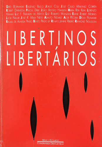 Libertinos Libertários De Adauto Novaes (org.) Pela Companhia Das Letras (1996) 0