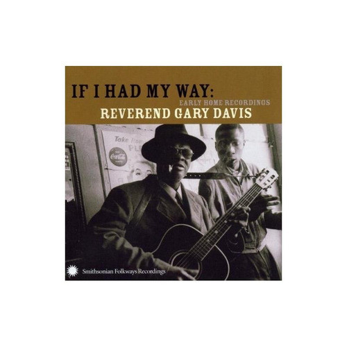 Davis Rev Gary If I Had My Way Usa Import Cd 0