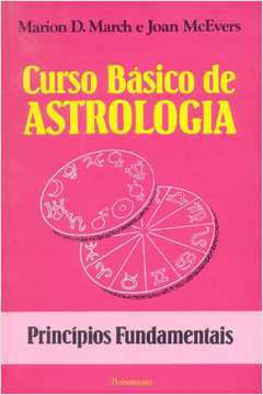 Curso Basico De Astrologia - Principios Fundamentais De Marion D March Pela Pensamentos (1980) 0