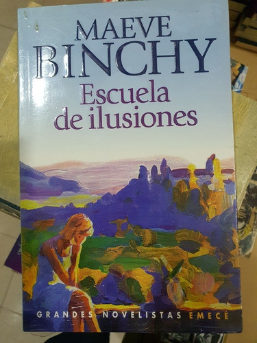 Libro:escuela De Ilusiones- Maeve Binchy-novela 0
