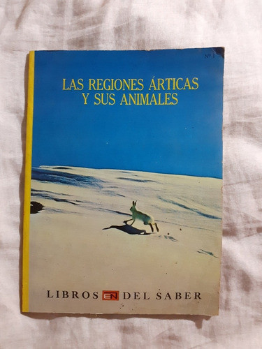 Las Regiones Árticas Y Sus Animales Libros Del Saber 0