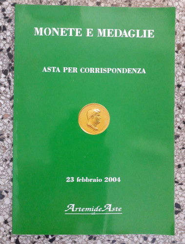 Artemide Aste Monete E Medaglie 2004 Numismatica 2511 Lotes 0