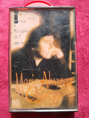 Cassettes De Mario A. Quiroga, Pena Y Alegria Del Amor 0