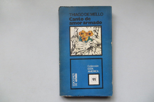 Canto De Amor Armado Thiago De Mello Ed De Crisis 1975 0
