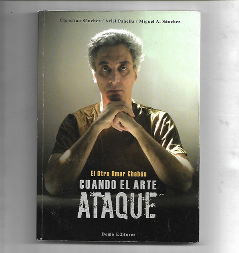 Cuando El Arte Ataque El Otro Omar Chaban - Sanchez Panella 0