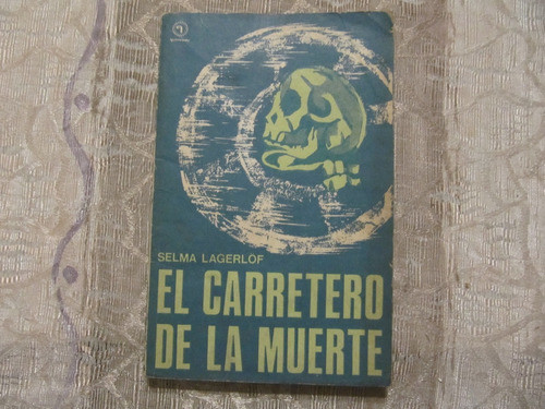 El Carretero De La Muerte - Selma Lagerlof 0