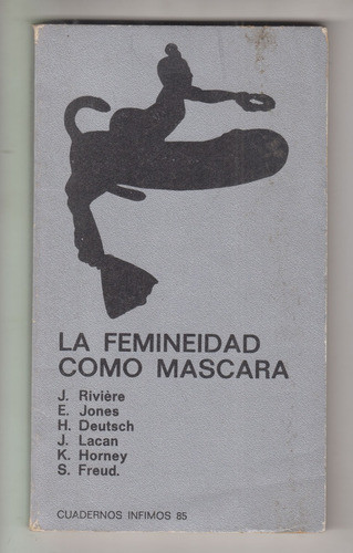 Psicologia Femineidad Como Mascara Freud Lacan Horney Otros 0