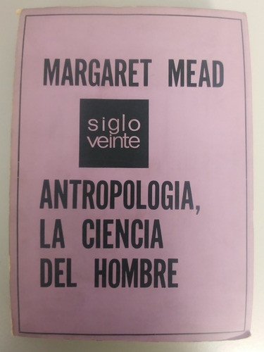 Libro Antropología , La Ciencia Del Hombre Margaret Mead (2) 0