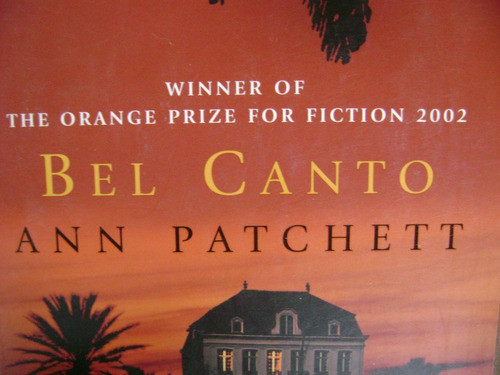 Bel Canto. . Ann Patchett 0