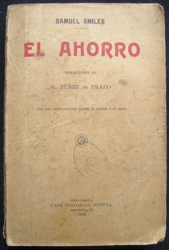 Antiguo Libro El Ahorro Samuel Smiles 1908 47n 748 0