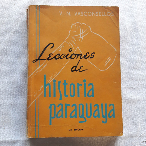 Lecciones De Historia Paraguaya Victor Natalicio Vasconsello 0