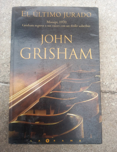 El Ultimo Jurado - John Grisham - Ed.b - 2004 Arg. 0