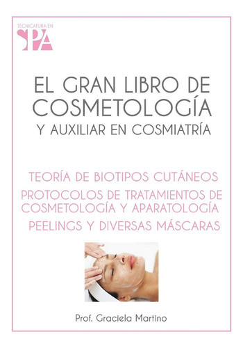 El Gran De Libro De Cosmetología Y Auxiliar En Cosmiatría 0