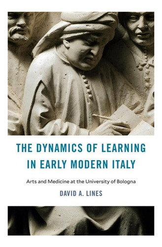 The Dynamics Of Learning In Early Modern Italy - David . Eb7 0