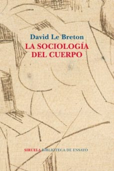 La Sociologia Del Cuerpo - Le Breton, David 0