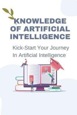 Libro Knowledge Of Artificial Intelligence : Kick-start Y... 0
