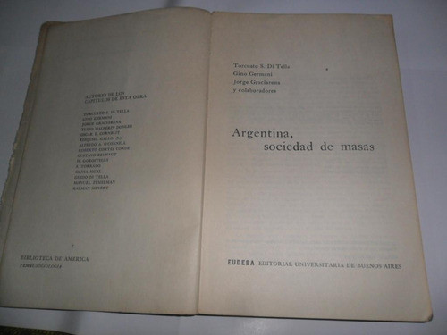 Argentina ,sociedad De Masas  G Germani Di Tella Graciarena 1