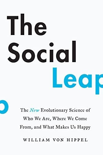 Book : The Social Leap The New Evolutionary Science Of Who. 0