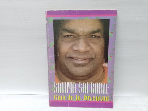 Libro: Sathya Sai Baba Guia De La Juventud Año: 1995 M/bueno 0