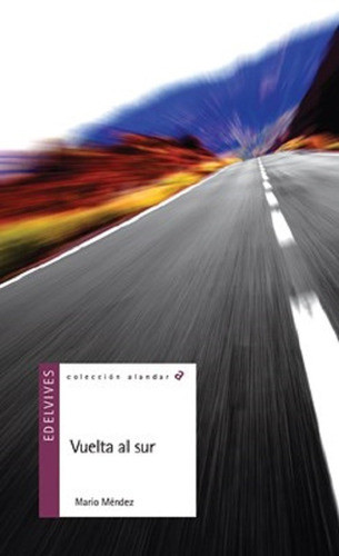 Vuelta Al Sur - Mario Mendez - Alandar - Edelvives 0