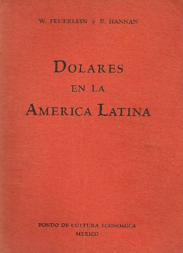 Dolares En La America Latina - Feuerlein Y Hannan 0