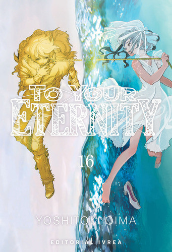 Ivrea - To Your Eternity #16 - Yoshitoki Oima - Nuevo !! 0