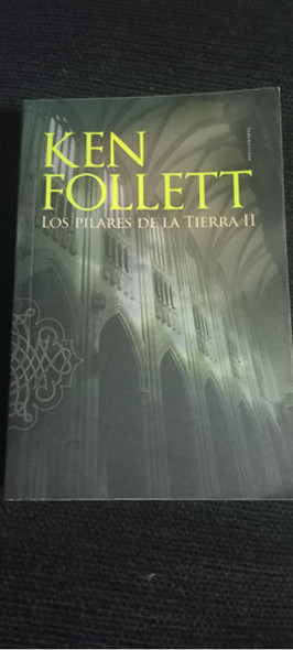Libro Los Pilares De La Tierra Ll - Ken Follett 0