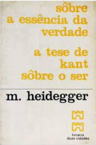 Sôbre A Essência Da Verdade - A Tese De Kant Sôbre O Ser ... 0