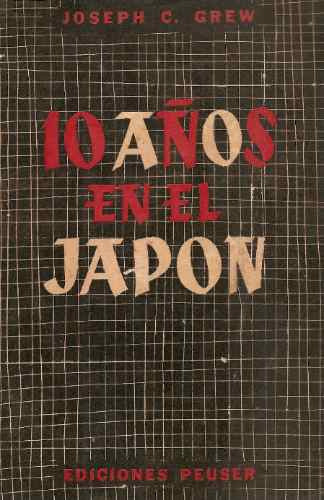 10 Años En El Japon - Joseph Grew - Peuser 0