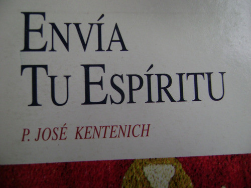Envia Tu Espiritú- P- José Kentenich- 0