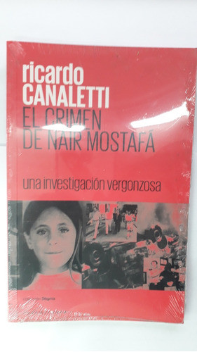 Ricardo Canaletti - El Crimen De Nair Mostafa 0