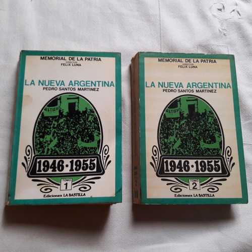 La Nueva Argentina 1946 - 1955 Pedro Santos Martinez 2 Tomos 0