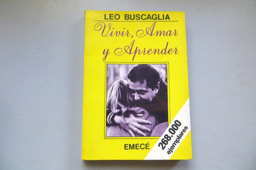 Vivir, Amar Y Aprender Leo Buscaglia Emecé 1993 0