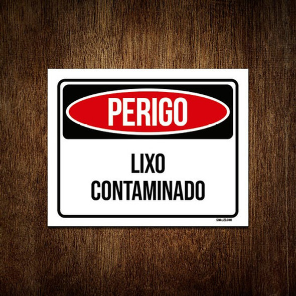 Placa Perigo Lixo Contaminado 18x23 0 Placa Perigo Lixo Contaminado 18x23 0