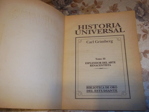 Historia Universal - N° 22 - Esplendor Del Arte Renacentista 1