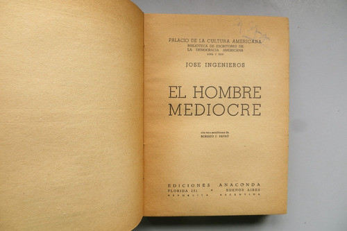 El Hombre Mediocre José Ingenieros Ed Anaconda 1