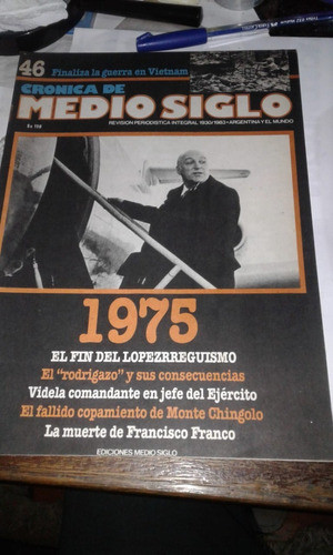 Medio Siglo 46 Lopez Rega Rodrigazo Muerte Franco  1975 0