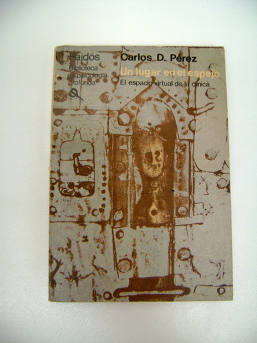 Un Lugar En El Espejo Perez Paidos Psicologia Clinica Boedo 0