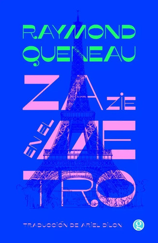Zazie En El Metro - Raymond Queneau - Envío Gratis Caba(*) 0