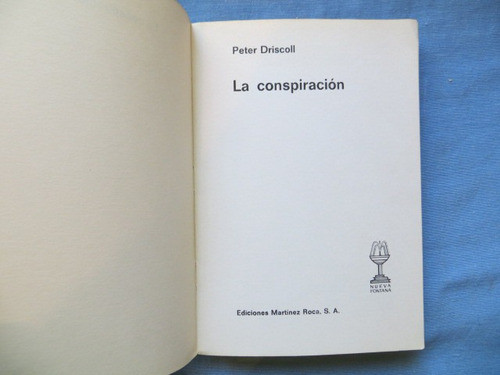 La Conspiracion Peter Driscoll Ediciones M R 1