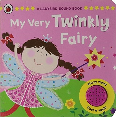 My Very Twinkly Fairy (a Ladybird Sound Book) - Ladybird 0